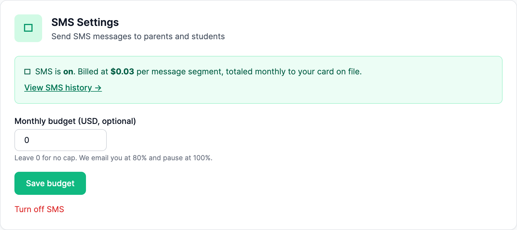 The SMS Settings card on the Settings SMS tab, showing the explanation that usage is billed per message segment to the card on file, the pricing acknowledgment checkbox, the optional Monthly budget field, and the Turn on SMS and get a number button.