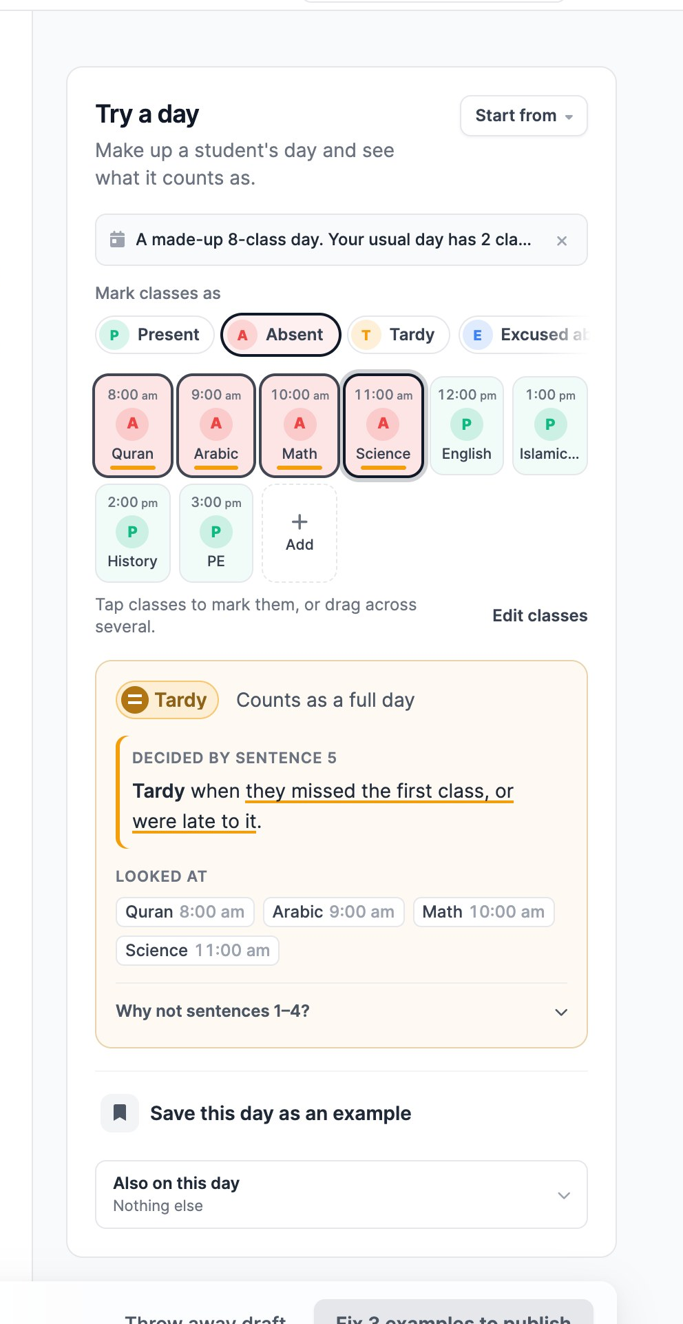 Try a day with the share changed to 75% and the first four of eight classes marked Absent: the answer is Tardy, decided by sentence 5, with the classes it looked at.