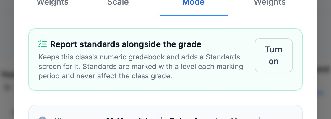 The Grade Formula window on its Grading Mode tab. At the top, a green box reads 'Report standards alongside the grade: keeps this class's numeric gradebook and adds a Standards screen for it', with a Turn on button.