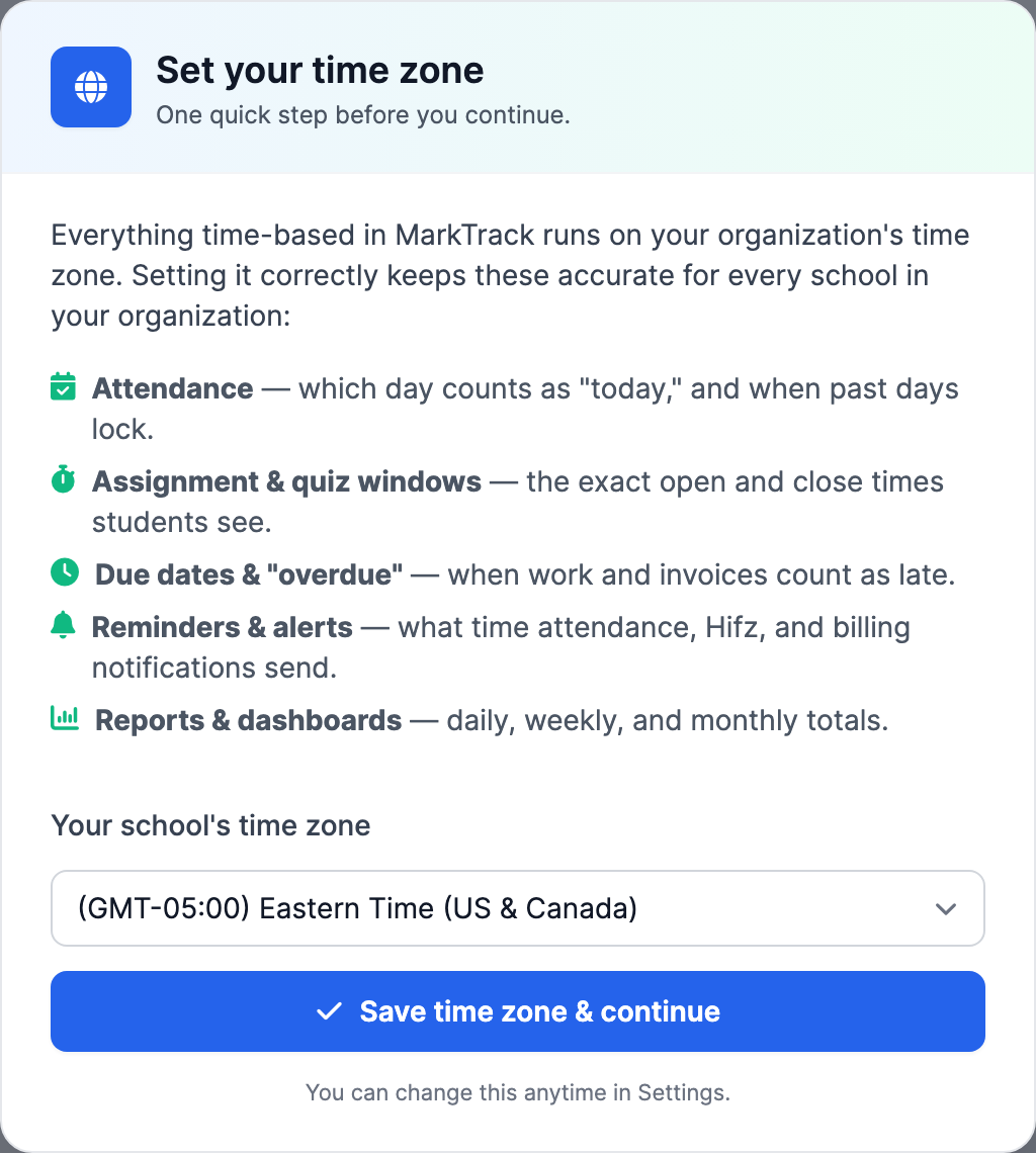 The one-time Set your time zone prompt shown to new admins, listing what the zone controls — attendance, assignment windows, due dates, reminders, and reports — with a time zone dropdown and a Save time zone and continue button.